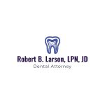 Robert B Larson, LPN, JD - Dental Attorney