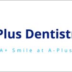 A Plus Dentistry LA